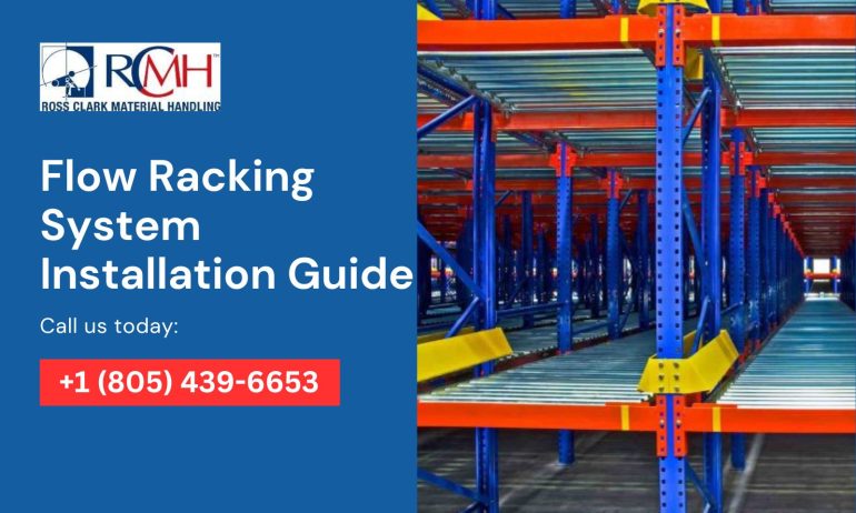 The Complete Flow Racking System Installation Guide: Streamline Your Storage Today