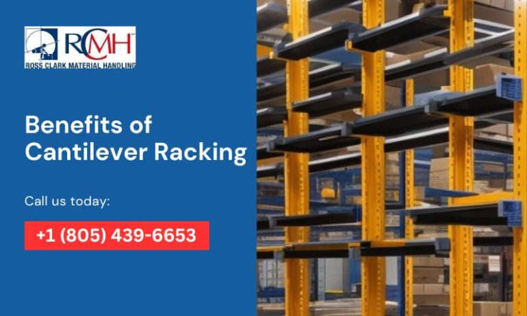 5 Unmissable Benefits of Cantilever Racking